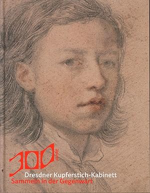 Seller image for Sammeln in Der Gegenwart: 300 Jahre Dresdner Kupferstich-Kabin for sale by Antiquariat Kastanienhof