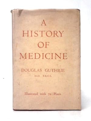 Bild des Verkufers fr A History Of Medicine zum Verkauf von World of Rare Books
