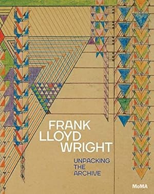 Bild des Verkufers fr Frank Lloyd Wright: Unpacking the Archive / Barry Bergdoll, Jennifer Gray zum Verkauf von Licus Media