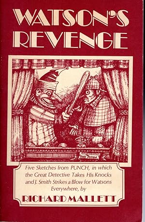 Image du vendeur pour Watson's Revenge: Five Sketches from PUNCH, in which the Great Detective Takes His Knocks and J. Smith Strikes a Blow for Watsons Everywhere mis en vente par Dorley House Books, Inc.