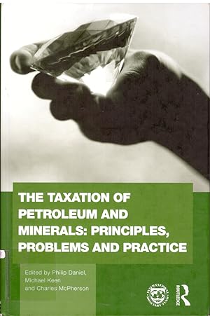 Bild des Verkufers fr The Taxation of Petroleum and Minerals: Principles, Problems and Practice. zum Verkauf von Andreas Schller