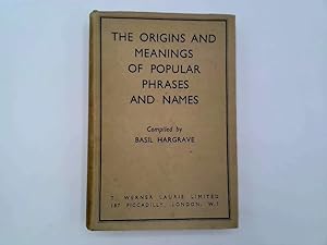 Seller image for ORIGINS AND MEANINGS OF POPULAR PHRASES AND NAMES for sale by Goldstone Rare Books