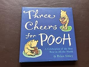 Seller image for Three Cheers for Pooh: A Celebration of the Best Bear in All the World for sale by Paperworks