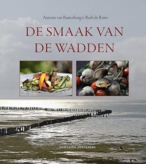 Imagen del vendedor de De smaak van de Wadden. a la venta por Frans Melk Antiquariaat