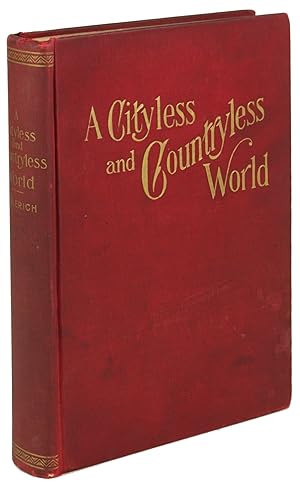Image du vendeur pour A CITYLESS AND COUNTRYLESS WORLD: AN OUTLINE OF PRACTICAL CO-OPERATIVE INDIVIDUALISM . mis en vente par Currey, L.W. Inc. ABAA/ILAB