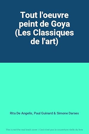 Immagine del venditore per Tout l'oeuvre peint de Goya (Les Classiques de l'art) venduto da Ammareal