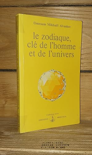 Bild des Verkufers fr LE ZODIAQUE, CLE DE L'HOMME ET DE L'UNIVERS zum Verkauf von Planet's books