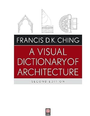 Bild des Verkufers fr A Visual Dictionary Architecture Second Edition zum Verkauf von savehere619