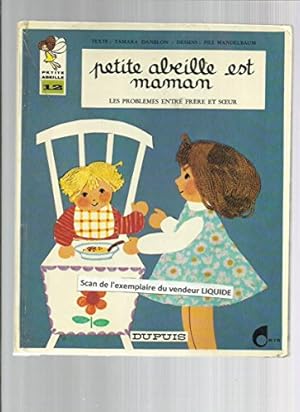 Image du vendeur pour Petite Abeille Est Maman: Les Problmes Entre Frre Et Soeur - ditions Dupuis 1972,collection Petite abeille N12 mis en vente par Ammareal