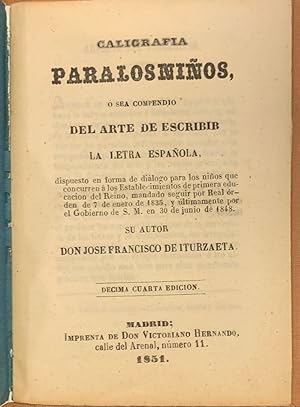 Caligrafia para los Niños o sea Compendio del Arte de Escribir la Letra Española