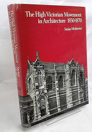 Seller image for The High Victorian Movement in Architecture 1850-1870. for sale by Addyman Books