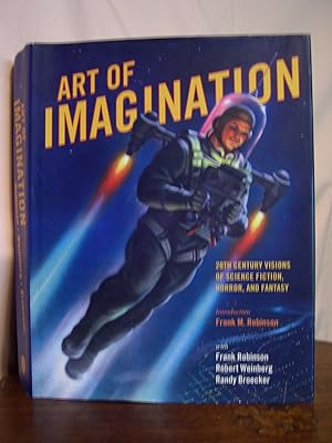 Image du vendeur pour ART OF IMAGINATION; 20TH CENTURY VISIONS OF SCIENCE FICTION, HORROR, AND FANTASY mis en vente par Robert Gavora, Fine & Rare Books, ABAA