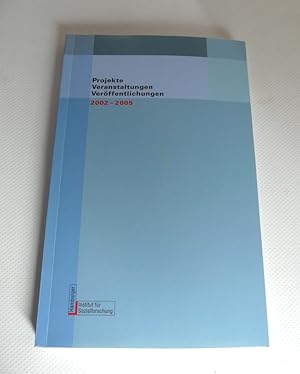 Projekte Veranstaltungen Veröffentlichungen 2002 - 2005