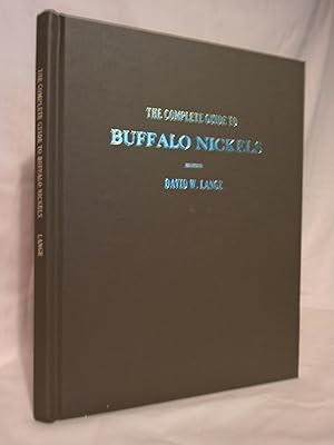 Seller image for THE COMPLETE GUIDE TO BUFFALO NICKELS for sale by Robert Gavora, Fine & Rare Books, ABAA