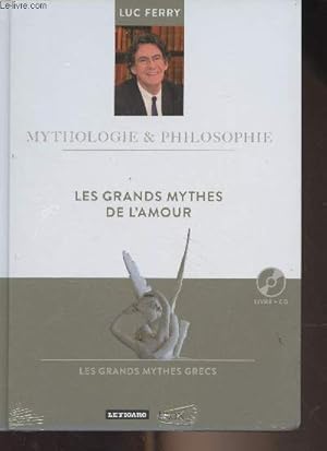 Bild des Verk�ufers f�r Collection "Mythologie & Philosophie" n�19 - Les grands mythes de l'amour (Les grands mythes grecs) zum Verkauf von Le-Livre