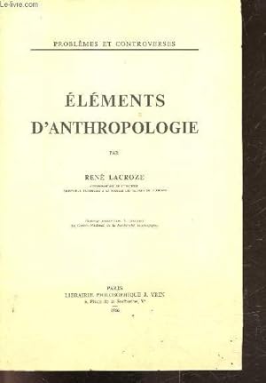 Seller image for Elements d'anthropologie - problemes et controverses - affectivite et intersubjectivite, l'experience de la liberte, etudes biraniennes, themes pour une meditation, .3 for sale by Le-Livre