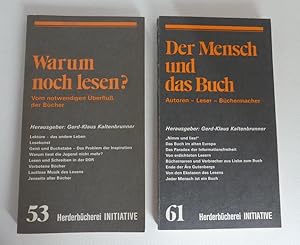 1. Warum noch lesen? Vom notwendigen Überfluß der Bücher. Initiative 53 - 2. Der Mensch und das B...