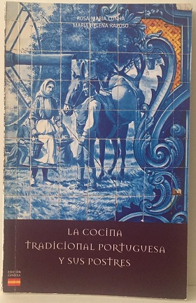 Seller image for LA COCINA TRADICIONAL PORTUGUESA Y SUS POSTRES for sale by ALZOFORA LIBROS