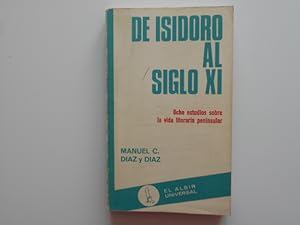 Seller image for De Isidoro al siglo XI. Ocho estudios sobre la vida literaria peninsular for sale by Librera Camino Bulnes