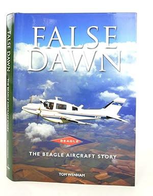Image du vendeur pour FALSE DAWN: THE BEAGLE AIRCRAFT STORY mis en vente par Stella & Rose's Books, PBFA