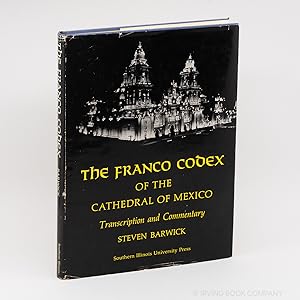 Immagine del venditore per The Franco Codex of the Cathedral of Mexico; Transcription and Commentary venduto da Irving Book Company