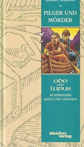 Image du vendeur pour Pilger und Mrder. Odo und Lupus. Kommissare Karl des Grossen. mis en vente par La Librera, Iberoamerikan. Buchhandlung