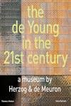 Seller image for The de Young in the 21st Century: A Museum by Herzog & de Meuron for sale by Goodwill Industries of VSB