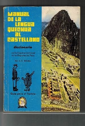 Diccionario manual de la lengua quechua al castellano. Con la clasificación usual en las regiones...