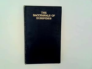 Bild des Verkufers fr The Bacchanals of Euripides Rendered Into English in the Original Metres zum Verkauf von Goldstone Rare Books