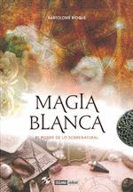 Imagen del vendedor de MAGIA BLANCA (TAPA DURA) a la venta por Libro Inmortal - Libros&Co. Librera Low Cost