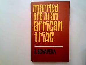 Imagen del vendedor de MARRIED LIFE IN AN AFRICAN TRIBE. a la venta por Goldstone Rare Books