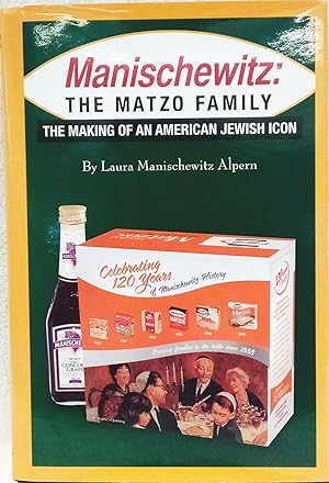 Manischewitz: The Matzo Family, The Making of an American Jewish Icon