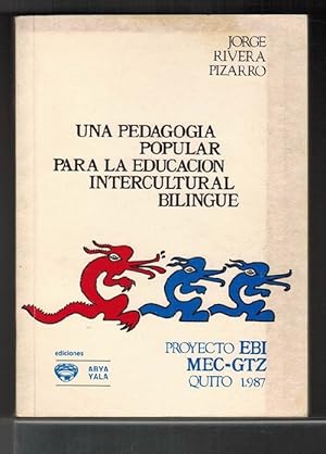 Una pedagogía popular para la educación intercultural bilingüe.