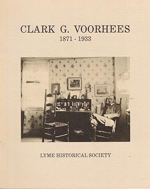 Bild des Verk�ufers f�r Clark G. Voorhees 1871-1933 zum Verkauf von Kenneth Mallory Bookseller ABAA