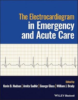Seller image for The Electrocardiogram in Emergency and Acute Care (Paperback) for sale by Grand Eagle Retail