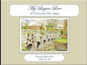 Bild des Verkufers fr My Lagan Love: A Portrait of the River Lagan zum Verkauf von WeBuyBooks