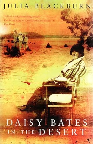 Imagen del vendedor de Daisy Bates In The Desert : a la venta por Sapphire Books