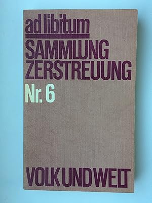 ad libitum Nr. 6. Sammlung Zerstreuung