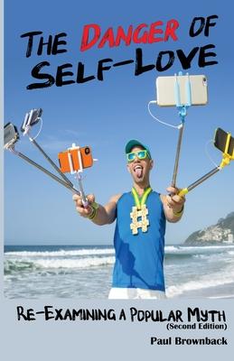 Bild des Verk�ufers f�r The Danger of Self Love (Second Edition) zum Verkauf von moluna