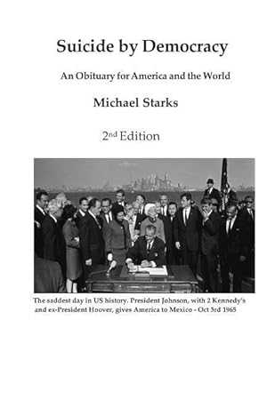 Bild des Verkufers fr Suicide by Democracy: An Obituary for America and the World 2nd Edition zum Verkauf von moluna