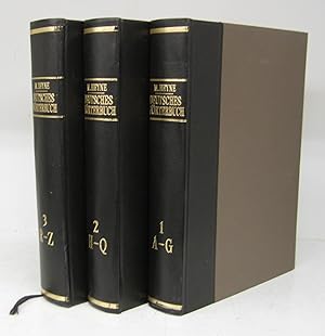 Deutsches Wörterbuch. Vol. 1 A-G. Vol. 2 H-Q. Vol. 3 R-Z.
