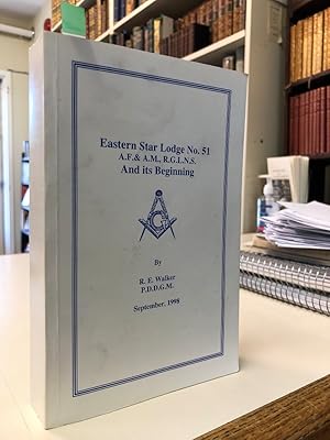 Eastern Star Lodge No. 51 A.F. & A.M., R.G.L.N.S. And its Beginning