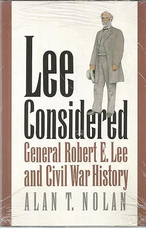 Lee Considered: General Robert E. Lee and Civil War History