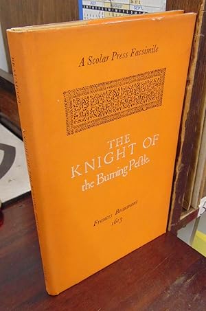 Seller image for The Knight of the Burning Pestle (1613) [=A Scolar Press Facsimile] for sale by Atlantic Bookshop