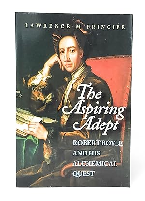 Imagen del vendedor de The Aspiring Adept: Robert Boyle and His Alchemical Quest a la venta por Underground Books, ABAA