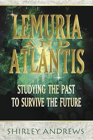 Bild des Verkufers fr Lemuria & Atlantis: Studying the Past to Survive the Future zum Verkauf von moluna