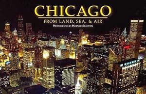 Immagine del venditore per Chicago From Land, Sea & Air venduto da ZBK Books