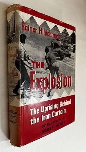 The Explosion; the Uprising Behind the Iron Curtain; Translated by E.B. Ashton. Introd. by Norber...