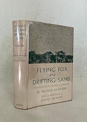 Image du vendeur pour Flying Fox and Drifting Sand, the Adventures of a Biologist in Queensland mis en vente par Dark and Stormy Night Books