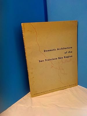 Seller image for DOMESTIC ARCHITECTURE OF THE SAN FRANCISCO BAY REGION for sale by Second Story Books, ABAA